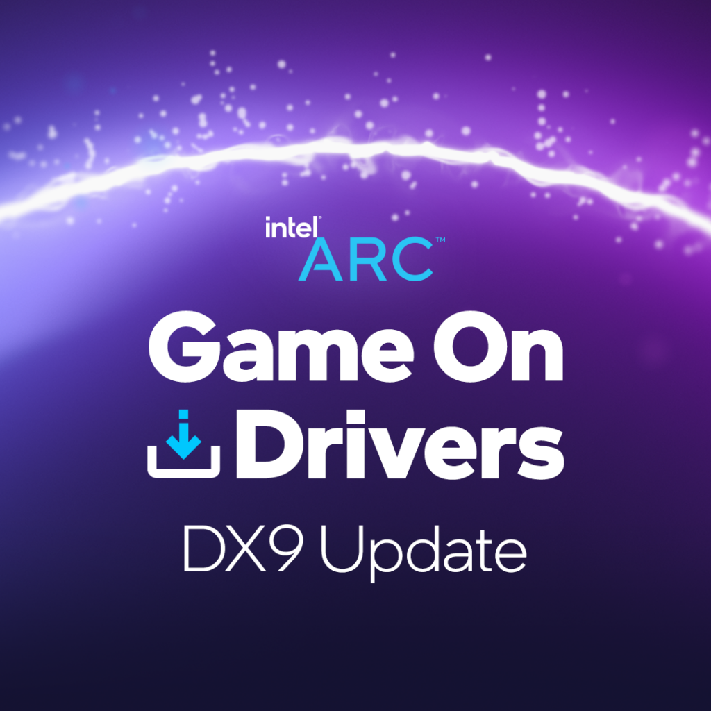 Intel Arc Game On Drivers DX9 Update