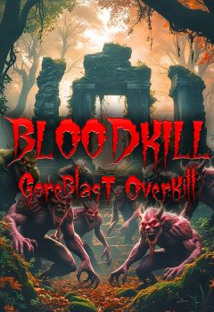 BLOODKILL: Goreblast Overkill